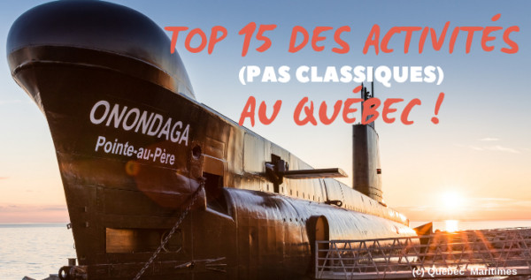 Top 15 des activités insolites au Québec